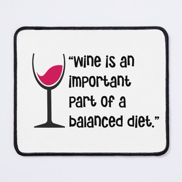 Item preview, “Wine is an important part of a balanced diet.”  designed and sold by urbanbuzzz.