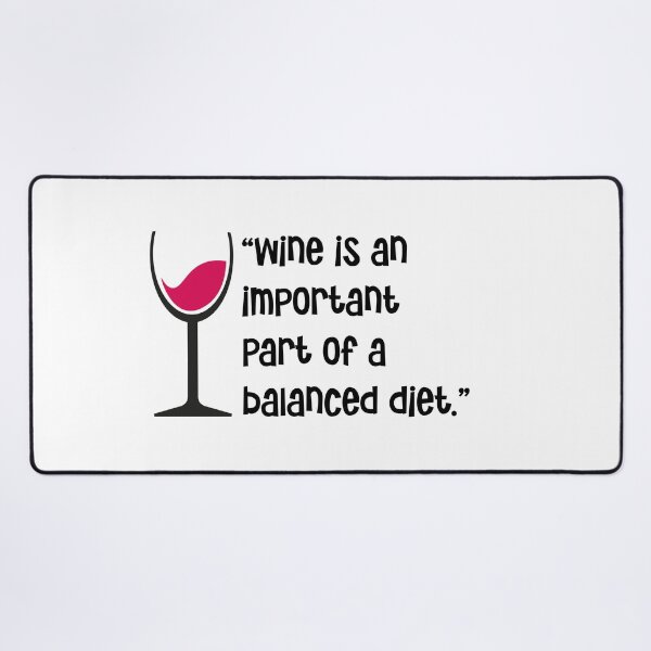 Item preview, “Wine is an important part of a balanced diet.”  designed and sold by urbanbuzzz.