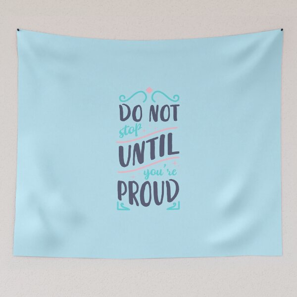Item preview, Do not stop until you're proud designed and sold by DigitalArt BoutiqueRS.