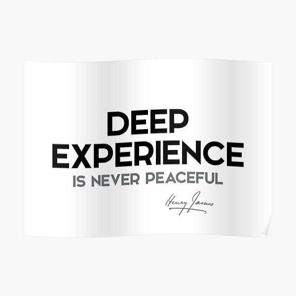 deep experience - henry james Poster