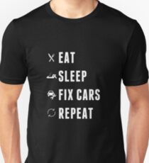 Eat Sleep Fix Cars Repeat Unisex T-Shirt