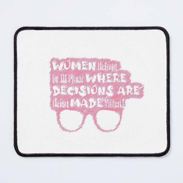 Item preview, Women belong in all place where decisions are being made fitted designed and sold by eBHua.