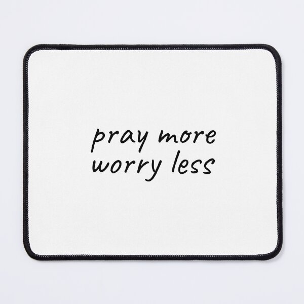 Item preview, Pray more Worry less christian inspirational messages designed and sold by Minimalist Quotes and Sayings.
