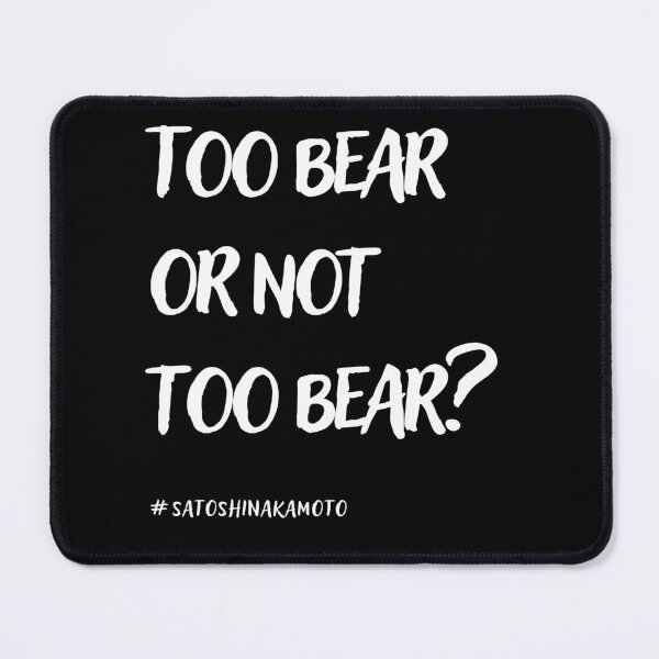 Item preview, Too bear or not too bear? designed and sold by TheOldMuflon.