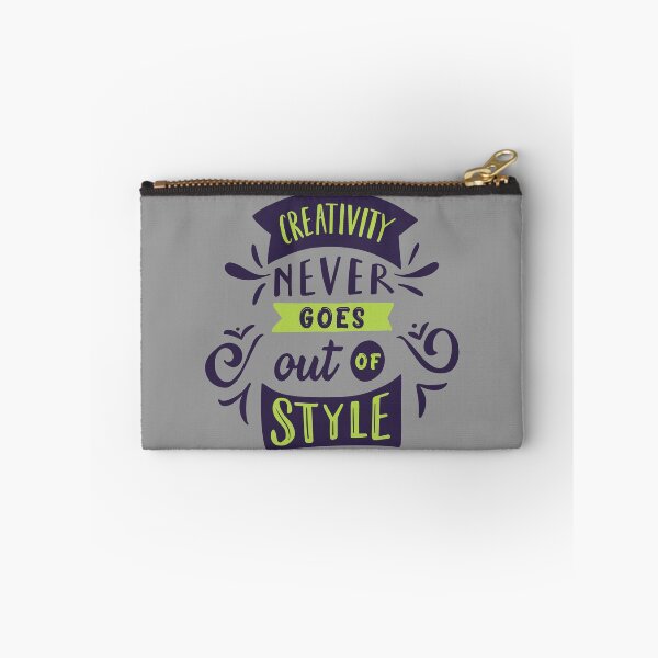 Item preview, Creativity Never Goes Out Of Style designed and sold by sassav8.
