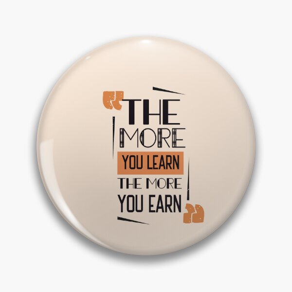 Item preview, The More you Learn The More You Earn designed and sold by sassav8.