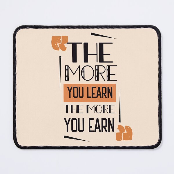 Item preview, The More you Learn The More You Earn designed and sold by sassav8.