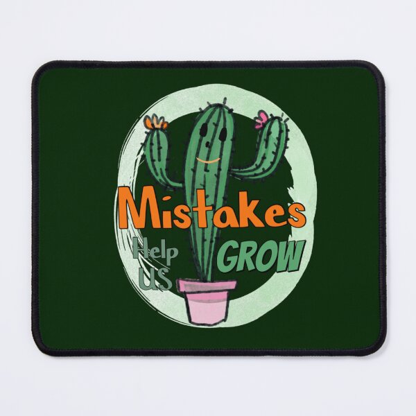 Item preview, Mistakes Help Us Grow with Cactuses designed and sold by Ndli.