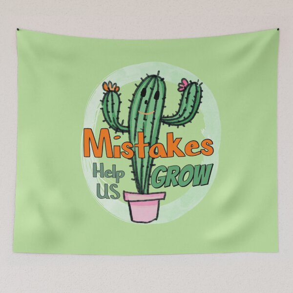Item preview, Mistakes Help Us Grow with Cactuses designed and sold by Ndli.