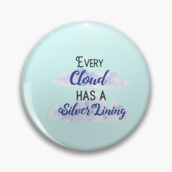 Item preview, Every Cloud Has A Silver Lining designed and sold by sassav8.