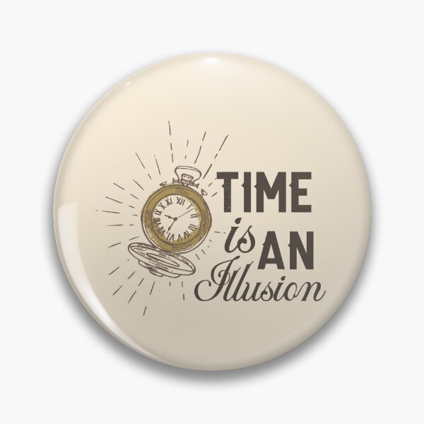 Item preview, Time is An Illusion designed and sold by sassav8.
