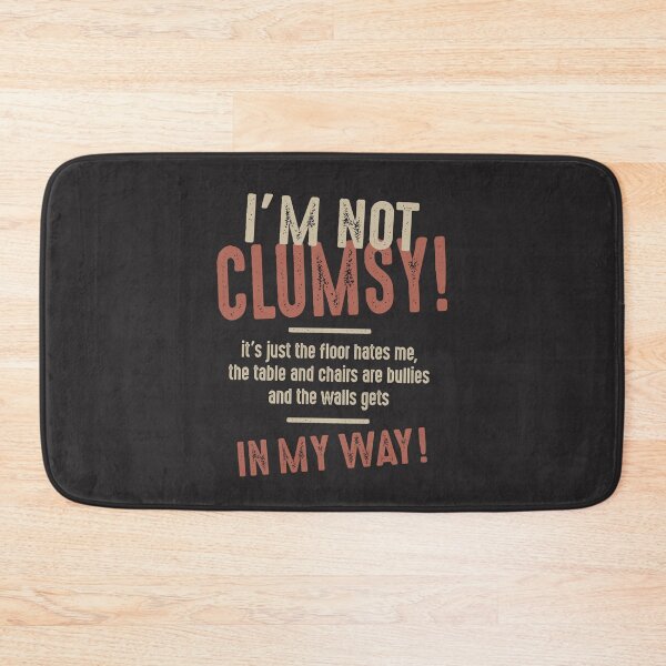 Item preview, I'm Not Clumsy Funny Sayings Sarcastic  designed and sold by cidolopez.