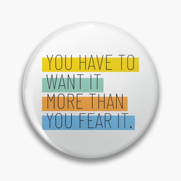 Item preview, You Have To Want It More Than You Fear It designed and sold by Hear4theEars.