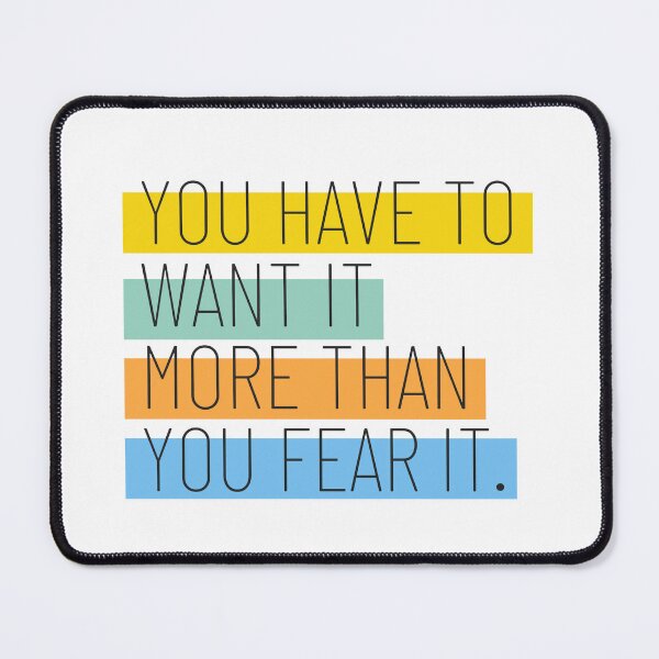 Item preview, You Have To Want It More Than You Fear It designed and sold by Hear4theEars.
