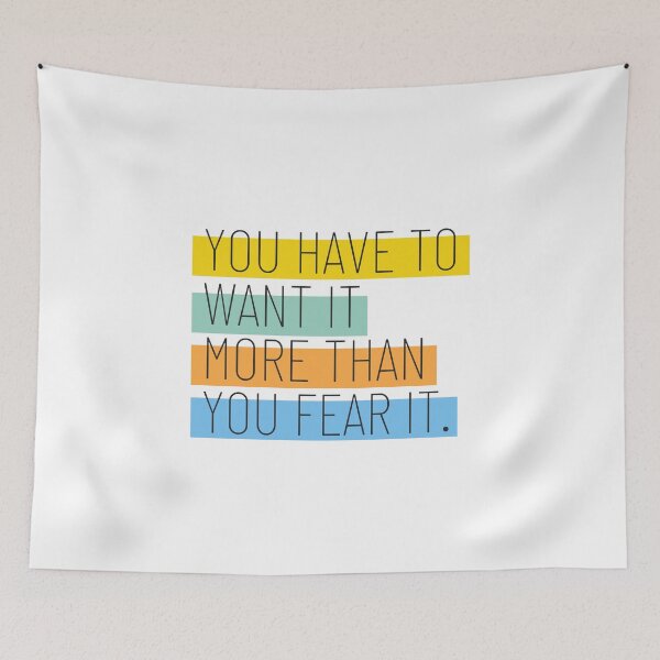 Item preview, You Have To Want It More Than You Fear It designed and sold by Hear4theEars.