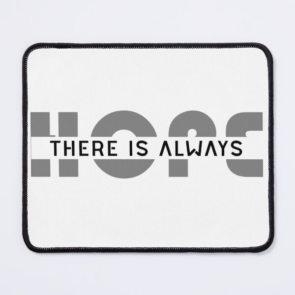 Item preview, There Is Always Hope Motivational Text Design designed and sold by RiyonArts.