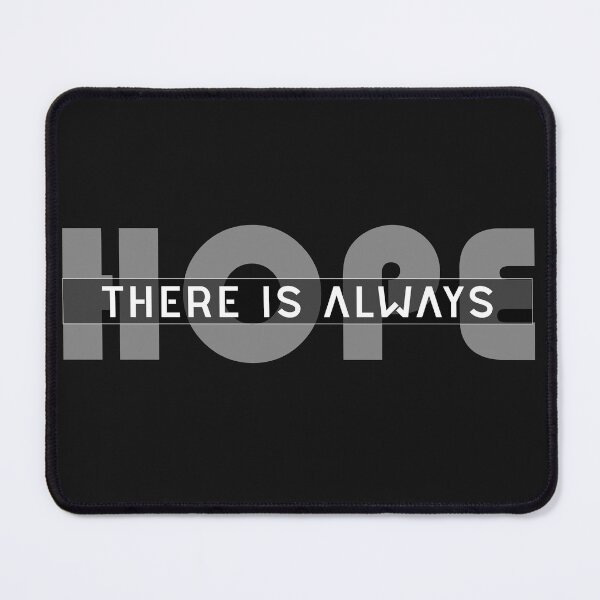 Item preview, There Is Always Hope Motivational Text Design designed and sold by RiyonArts.