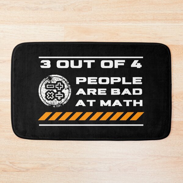 Item preview, 4 out of 3 People are Bad at Math designed and sold by Pixelish.