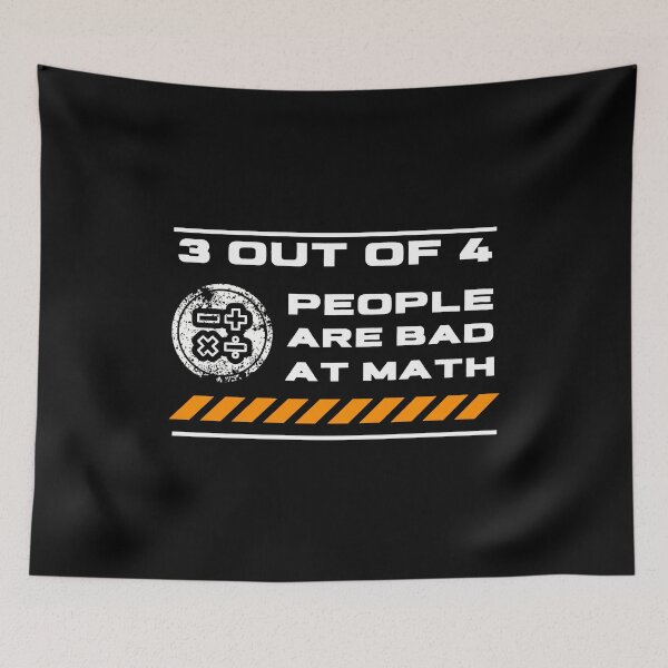 Item preview, 4 out of 3 People are Bad at Math designed and sold by Pixelish.