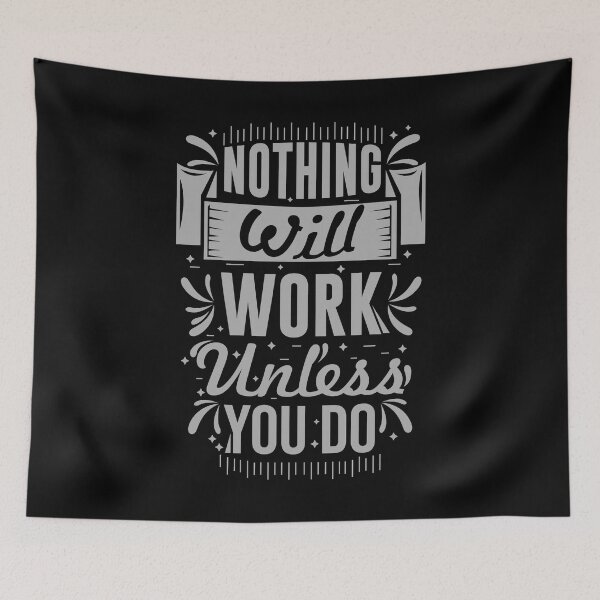 Item preview, Nothing will work unless you do - A light gray motivational lettering with the slogan Nothing will wor unless you do designed and sold by velisani.