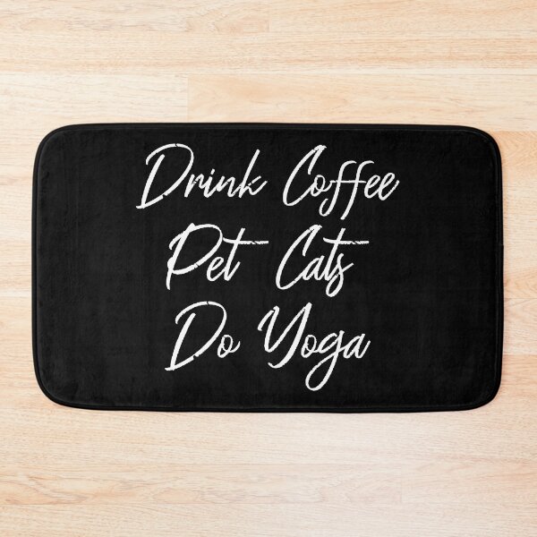 Item preview, Drink Coffee, Pet Cats, Do Yoga III designed and sold by Lemon Pepper.