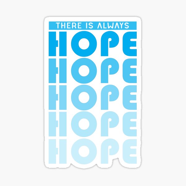 Item preview, There Is Always Hope Motivational Text Design designed and sold by RiyonArts.
