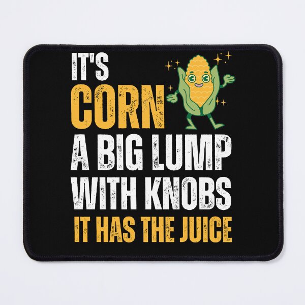Item preview, It's Corn! A big lump with knobs, it has the juice! Retro tiktok designed and sold by ibeargifts.