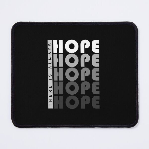 Item preview, There Is Always Hope Motivational Text Design designed and sold by RiyonArts.