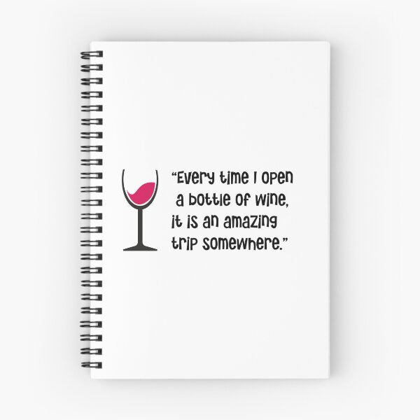 Item preview, “Every time I open a bottle of wine, it is an amazing trip somewhere.” designed and sold by urbanbuzzz.