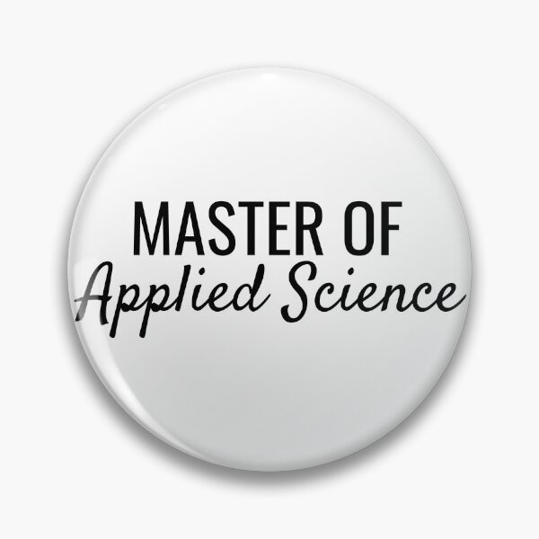 Item preview, Master of Applied Science designed and sold by SarahJisri.