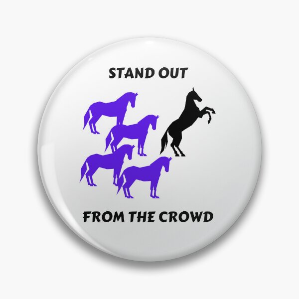Item preview, STAND OUT FROM THE CROWD BLACK PRINT designed and sold by IslandBaneMerch.