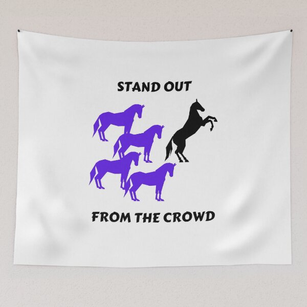 Item preview, STAND OUT FROM THE CROWD BLACK PRINT designed and sold by IslandBaneMerch.