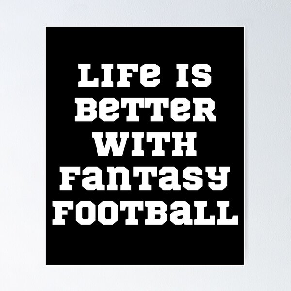 Item preview, Life is better with fantasy football FPL designed and sold by Nepaz-Designs.