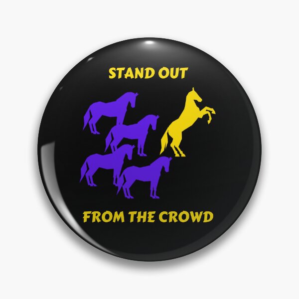 Item preview, STAND OUT FROM THE CROWD  designed and sold by IslandBaneMerch.