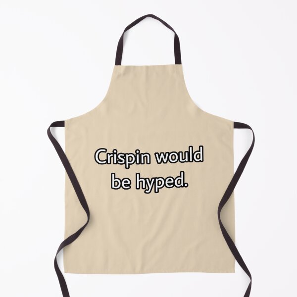 Item preview, Crispin would be hyped. designed and sold by Jaden Busnardo.