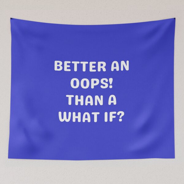 Item preview, BETTER AN OOPS!, WHITE designed and sold by dogwoodandthyme.