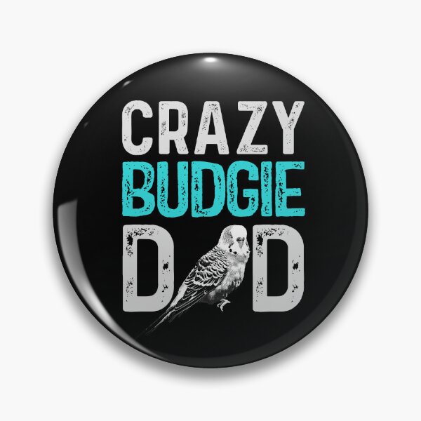 Item preview, Crazy Budgie Dad Budgerigar Lover Bird Daddy designed and sold by Alienphysique.