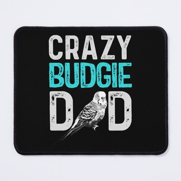 Item preview, Crazy Budgie Dad Budgerigar Lover Bird Daddy designed and sold by Alienphysique.