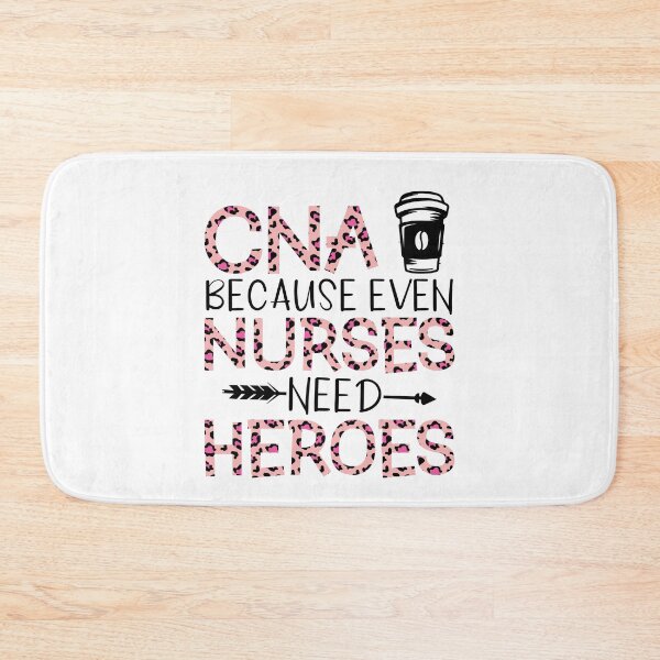 Item preview, CNA because even nurses need heroes. designed and sold by FallInLoveCo.