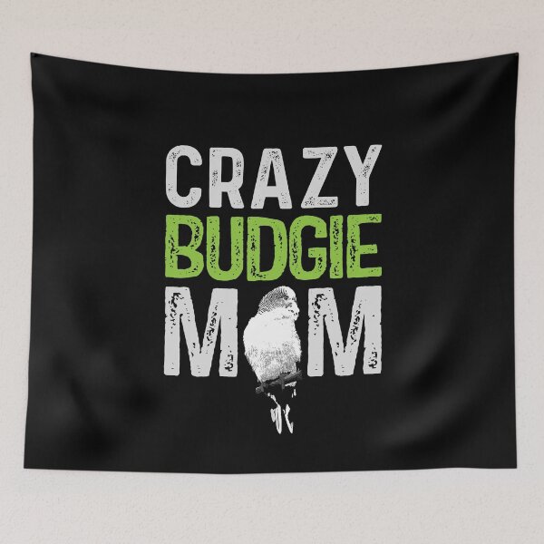 Item preview, Crazy Budgie Mom Budgerigar Lover Bird Mommy designed and sold by Alienphysique.