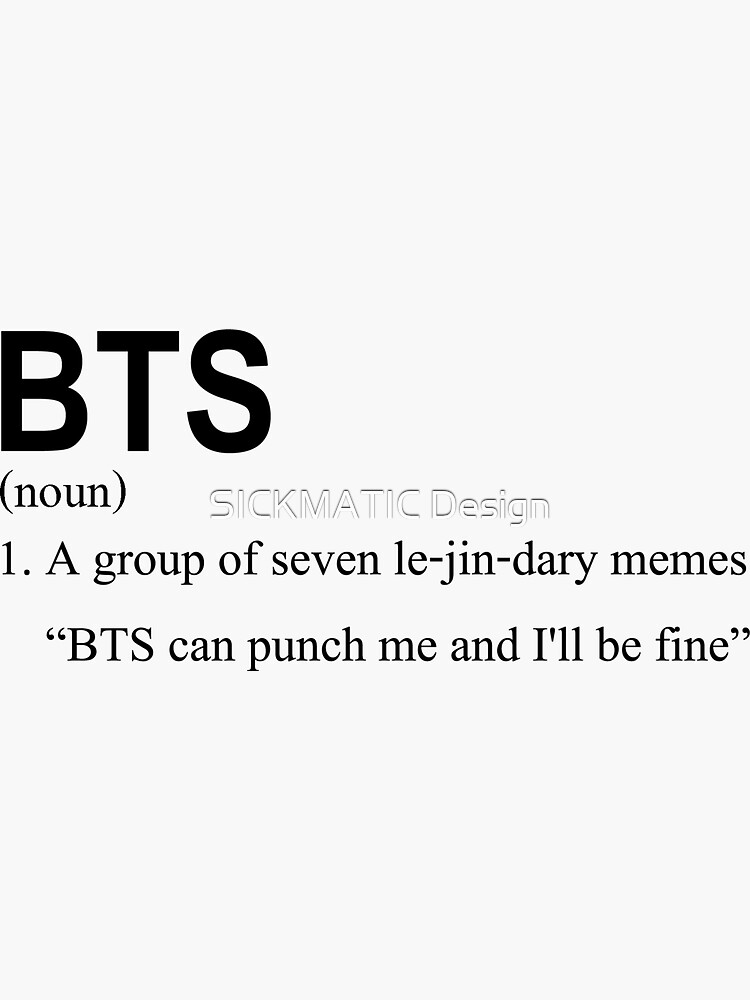 "BTS Funny definition BTS meme" Sticker for Sale by SKYR3X Redbubble