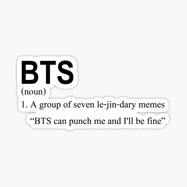  quot BTS Funny definition BTS meme quot Sticker for Sale by SKYR3X Redbubble