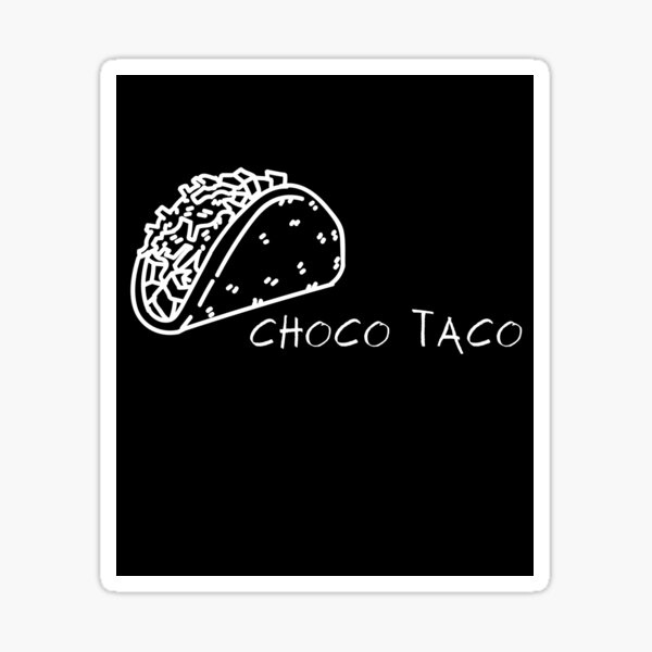 Choco Taco Stickers for Sale Redbubble