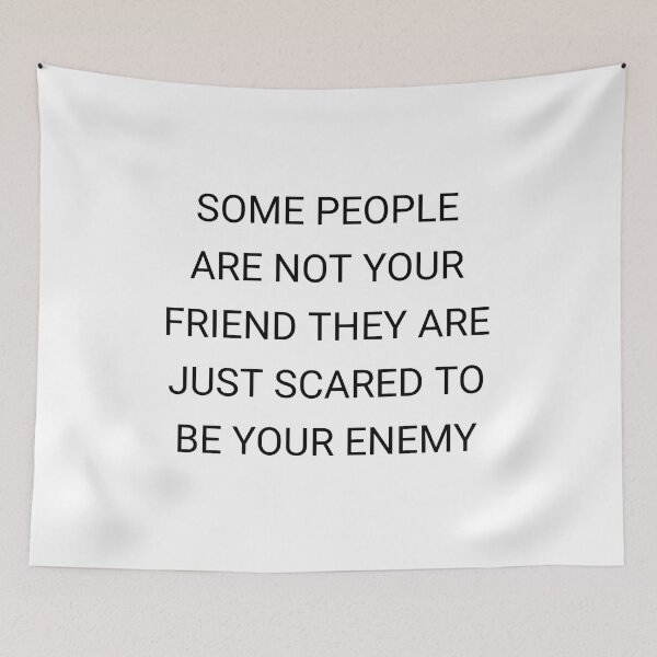 Item preview, Some people are not your friend they are just scared to be your enemy designed and sold by Itaxi.