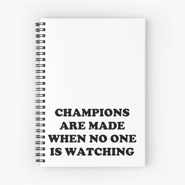 Item preview, CHAMPIONS ARE MADE WHEN NO ONE IS WATCHING designed and sold by runningharmony.