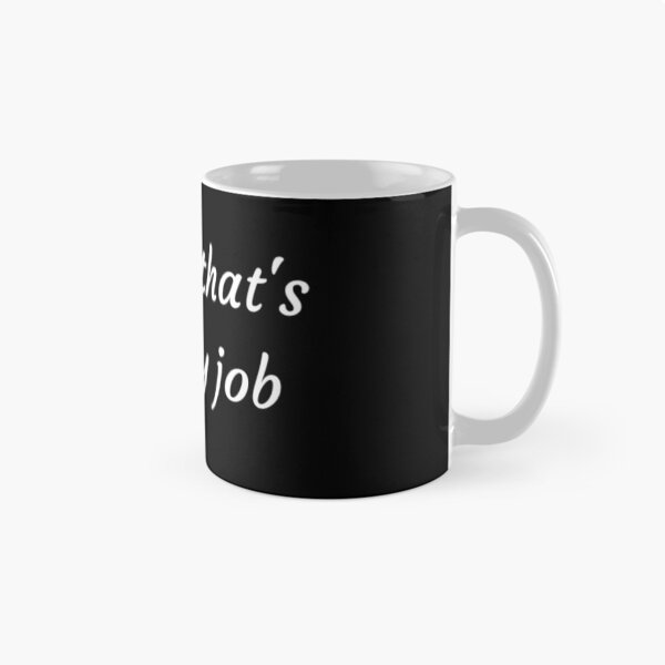 Item preview, Quiet Quitting: Sorry, that's not my job designed and sold by Daimonia51.