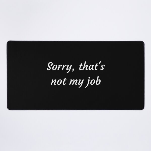 Item preview, Quiet Quitting: Sorry, that's not my job designed and sold by Daimonia51.