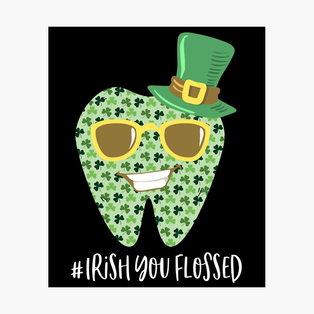 Happy St Patrick's Day Meme Irish You Flossed Teeth Poster for Sale by  KevinArtUK