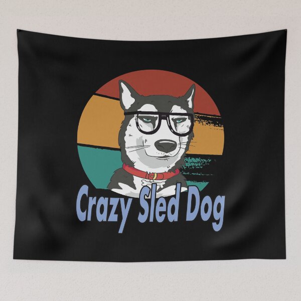 Item preview, Sled Dog Design Crazy Sled Dog for Mushing fans designed and sold by Merchandiser099.