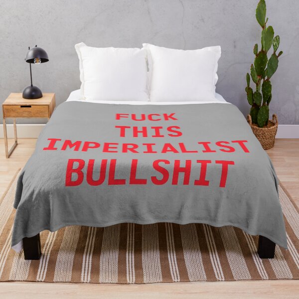 Item preview, Fuck this imperialist bullshit designed and sold by redgoch.